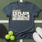 Most Likely Explain the Rules T-Shirt