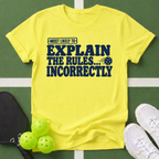 Most Likely Explain the Rules T-Shirt