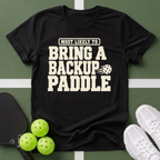 Most Likely Bring a Backup Paddle T-Shirt