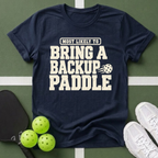 Most Likely Bring a Backup Paddle T-Shirt