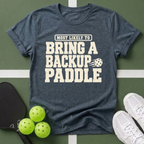 Most Likely Bring a Backup Paddle T-Shirt