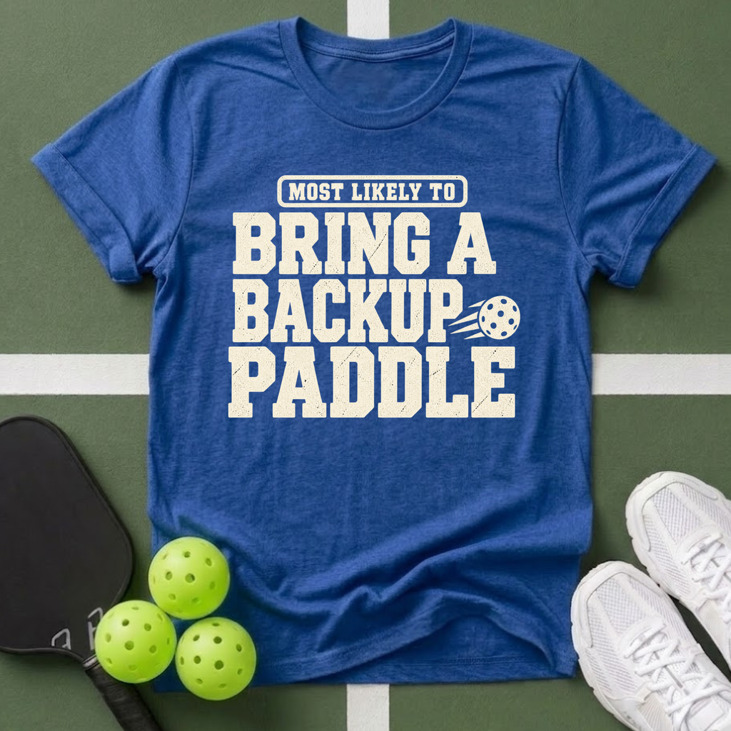 Most Likely Bring a Backup Paddle T-Shirt