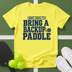 Most Likely Bring a Backup Paddle T-Shirt