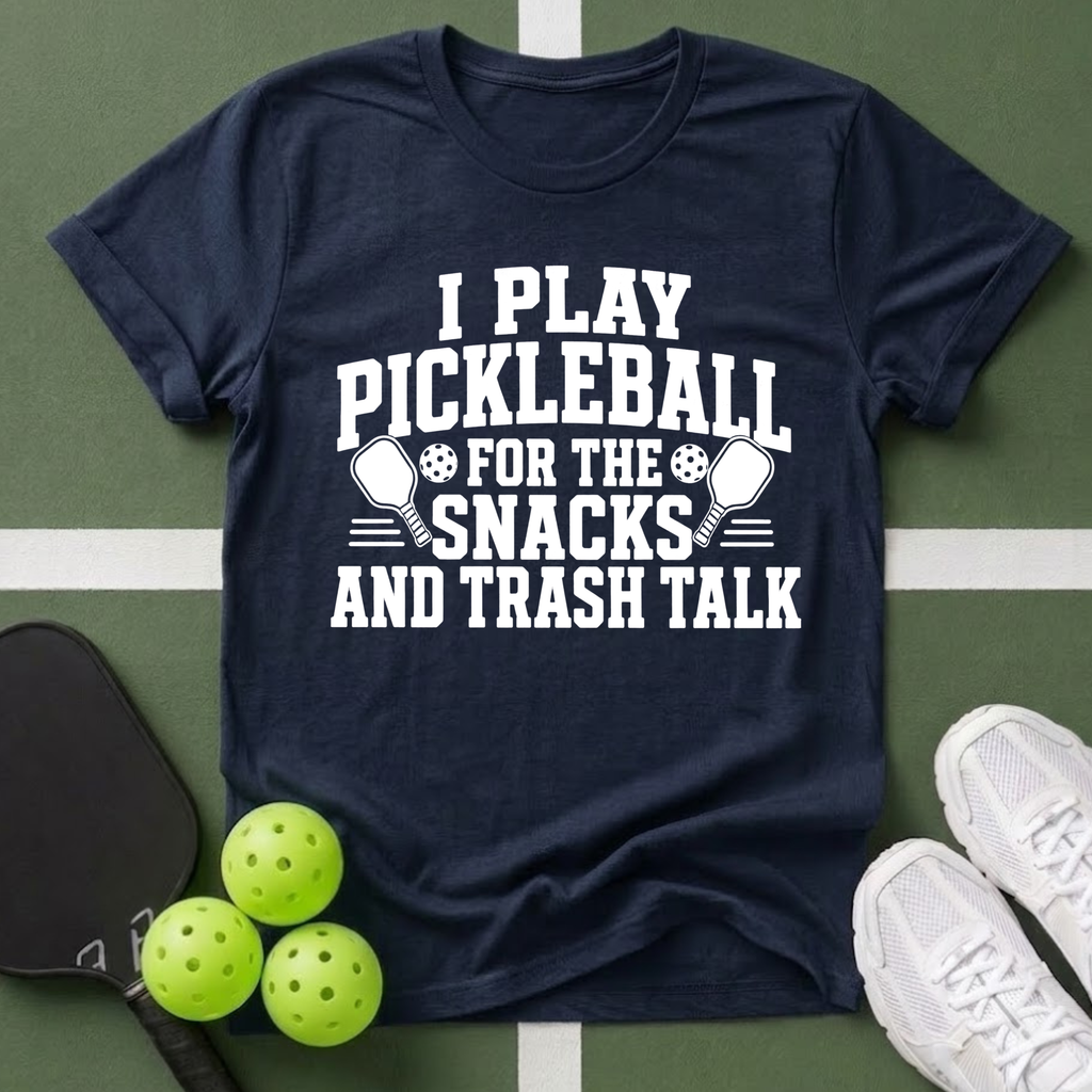 Pickleball Priorities- Snacks and Trash Talk T-Shirt
