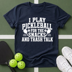 Pickleball Priorities- Snacks and Trash Talk T-Shirt