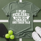 Pickleball Priorities- Snacks and Trash Talk T-Shirt