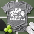 Pickleball Priorities- Snacks and Trash Talk T-Shirt