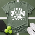 Pickleball Priorities- Wine and Winning T-Shirt