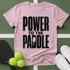 Paddle Power- Power to the Paddle T-Shirt