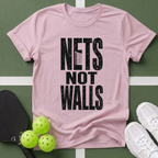 Paddle Power- Nets Not Walls T-Shirt
