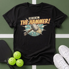 They Call Me...The Hammer T-Shirt