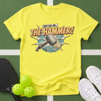 They Call Me...The Hammer T-Shirt