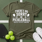 There's No Sorry in Pickleball T-Shirt
