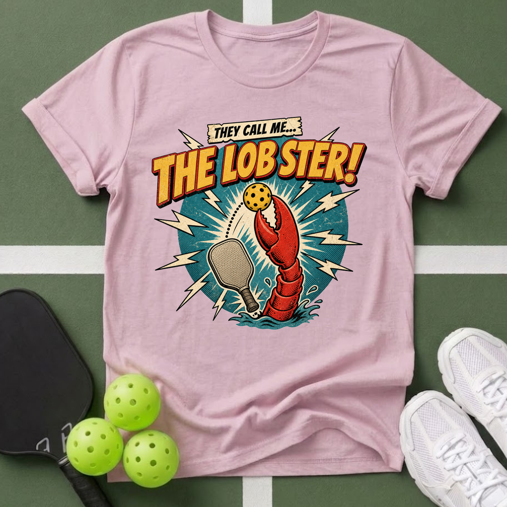 They Call Me... The Lob-ster T-Shirt