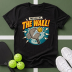 They Call Me... The Wall! T-Shirt