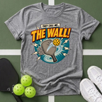 They Call Me... The Wall! T-Shirt