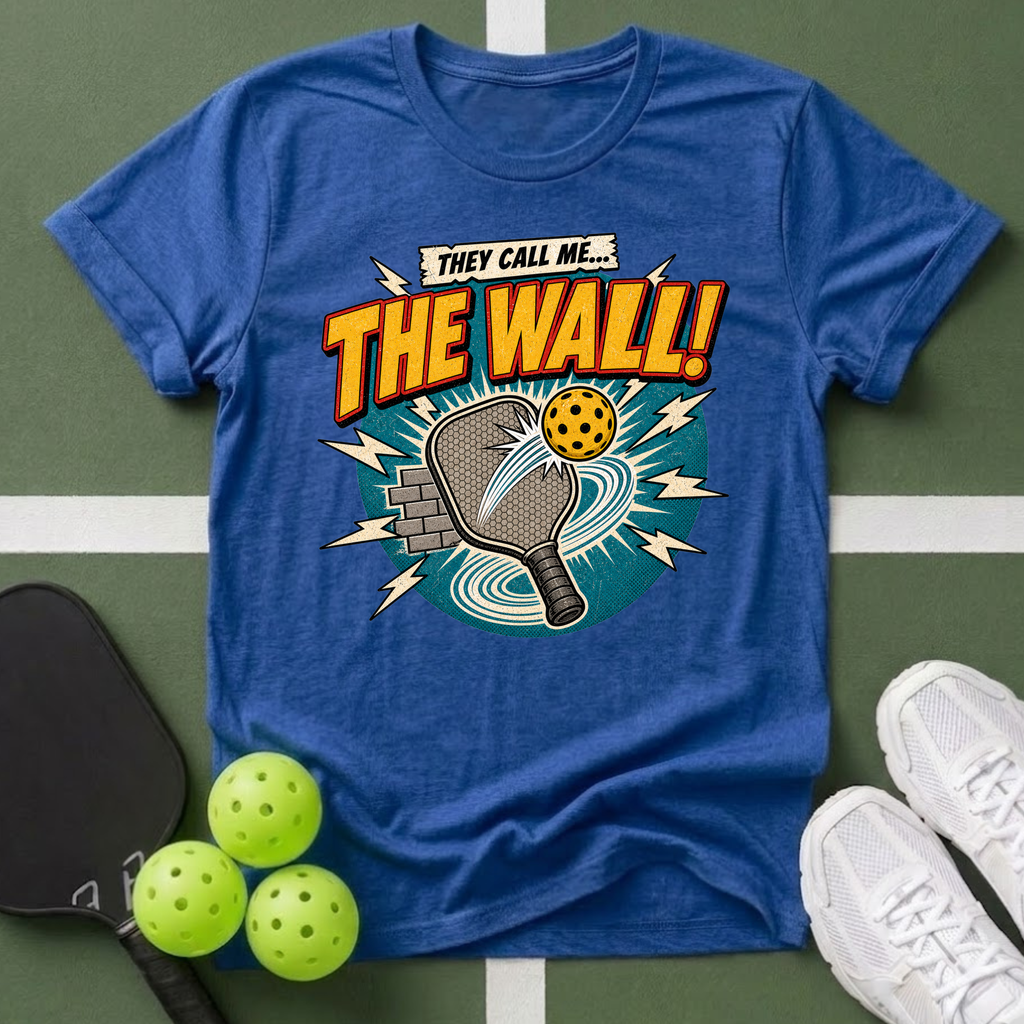 They Call Me... The Wall! T-Shirt