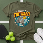 They Call Me... The Wall! T-Shirt