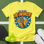 They Call Me... The Enforcer! T-Shirt