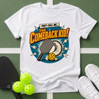 They Call Me... Comeback Kid! T-Shirt