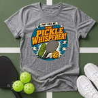 They Call Me... The Pickle Whisperer! T-Shirt