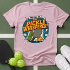 They Call Me... The Pickle Whisperer! T-Shirt