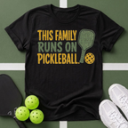 This Family Runs on Pickleball T-Shirt