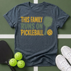 This Family Runs on Pickleball T-Shirt