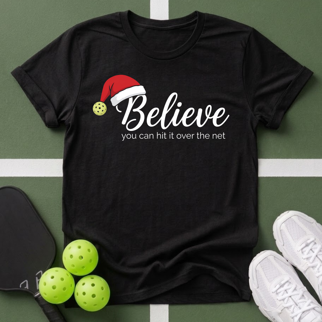 Believe You Can Hit It T‑Shirt