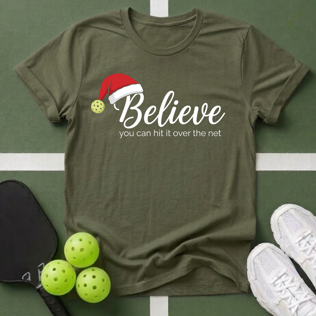 Believe You Can Hit It T‑Shirt