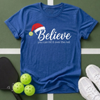 Believe You Can Hit It T‑Shirt