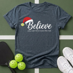 Believe You Can Hit It T‑Shirt