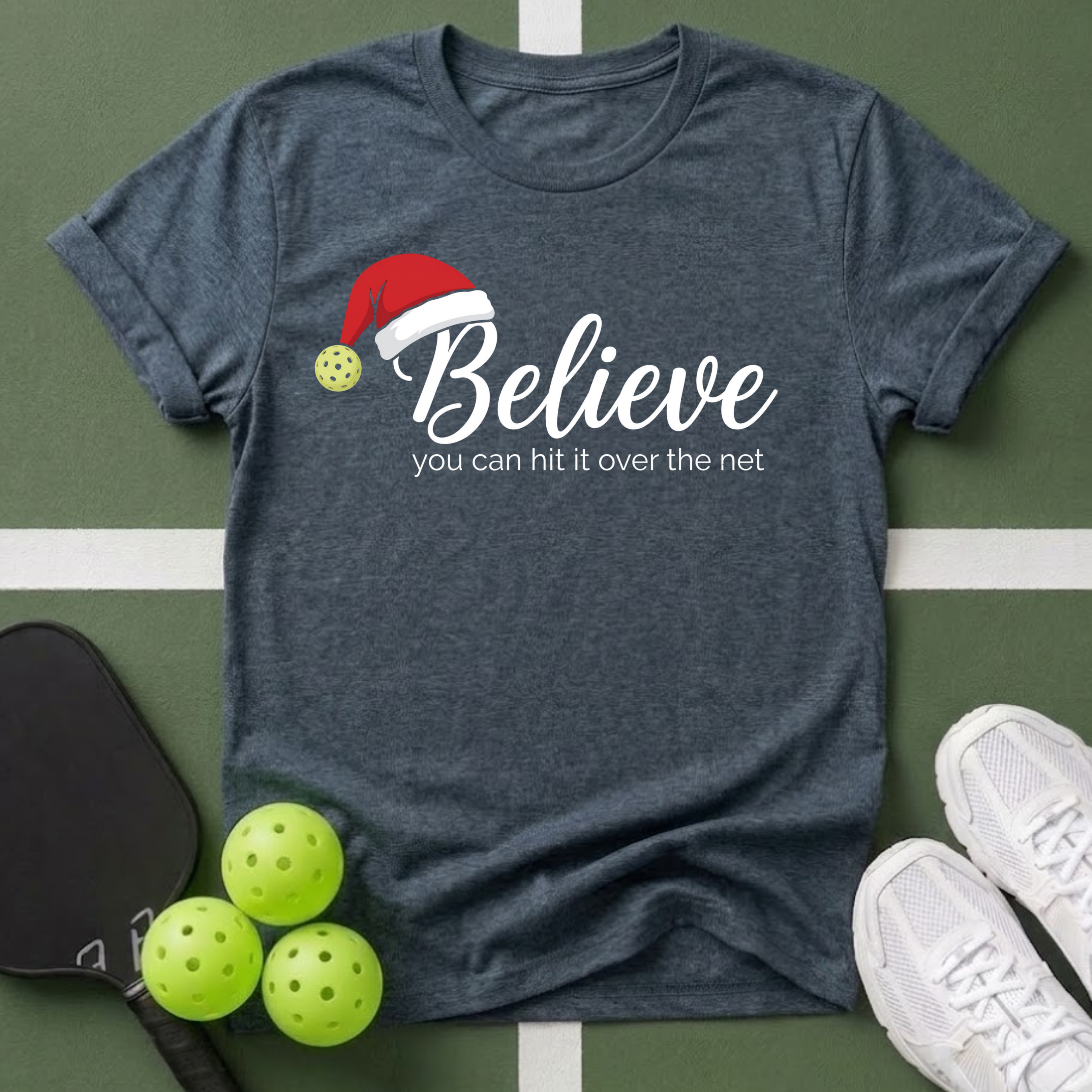 Believe You Can Hit It T‑Shirt