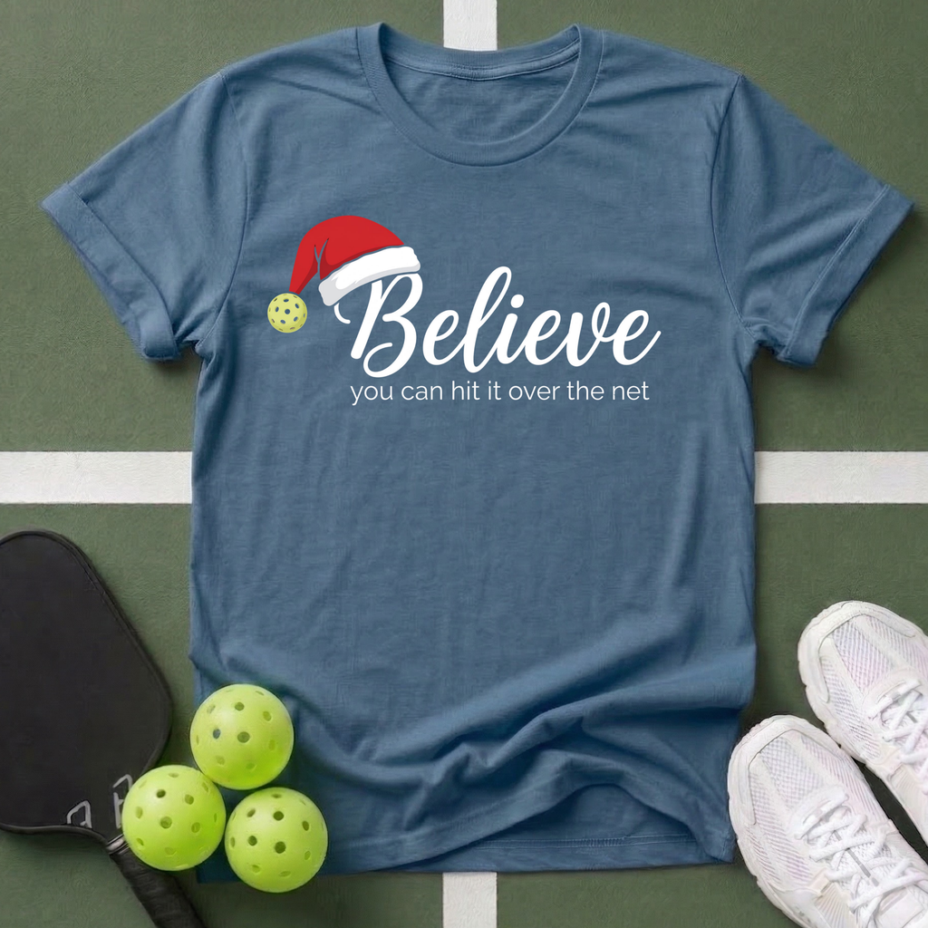 Believe You Can Hit It T‑Shirt