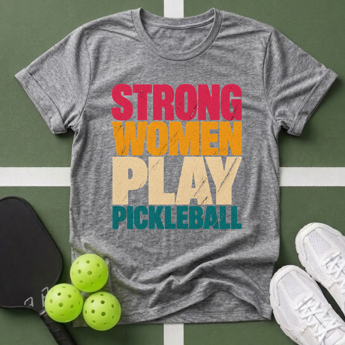 Strong Women Play Pickleball T-Shirt
