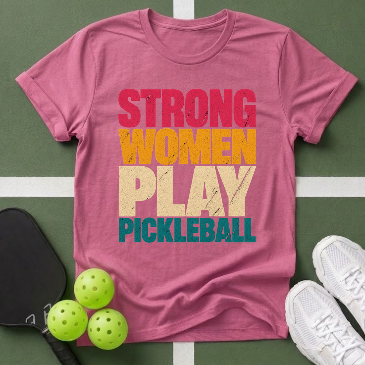 Strong Women Play Pickleball T-Shirt
