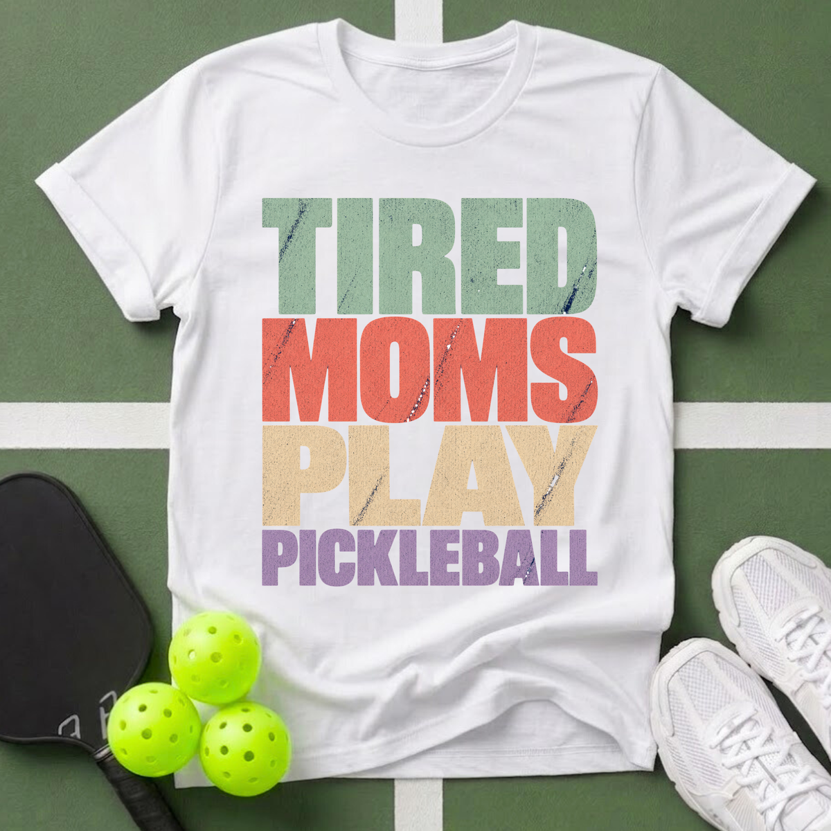 Tired Moms Play Pickleball T-Shirt