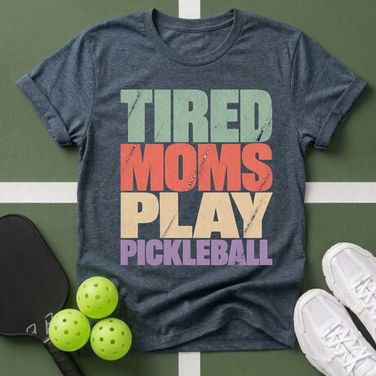 Tired Moms Play Pickleball T-Shirt