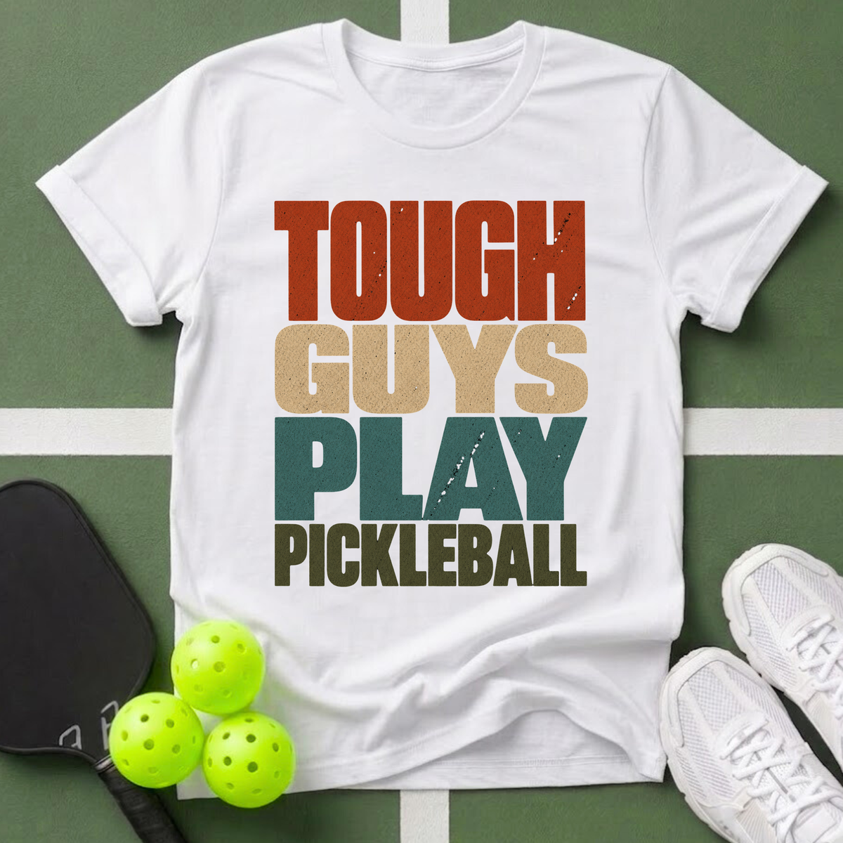 Tough Guys Play Pickleball T-Shirt