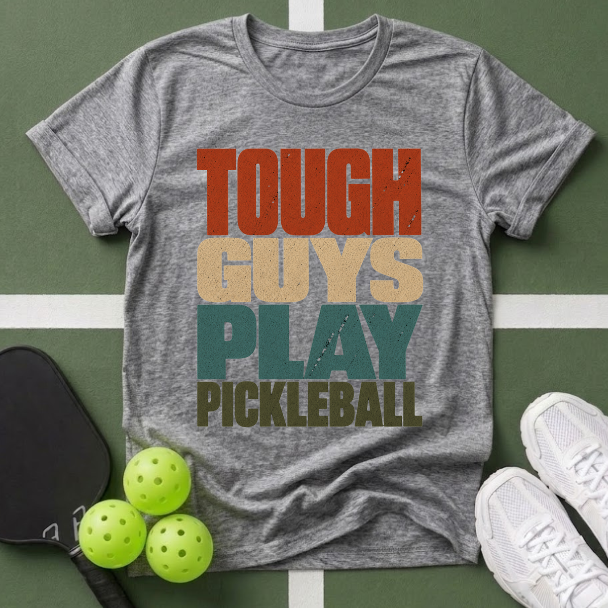 Tough Guys Play Pickleball T-Shirt