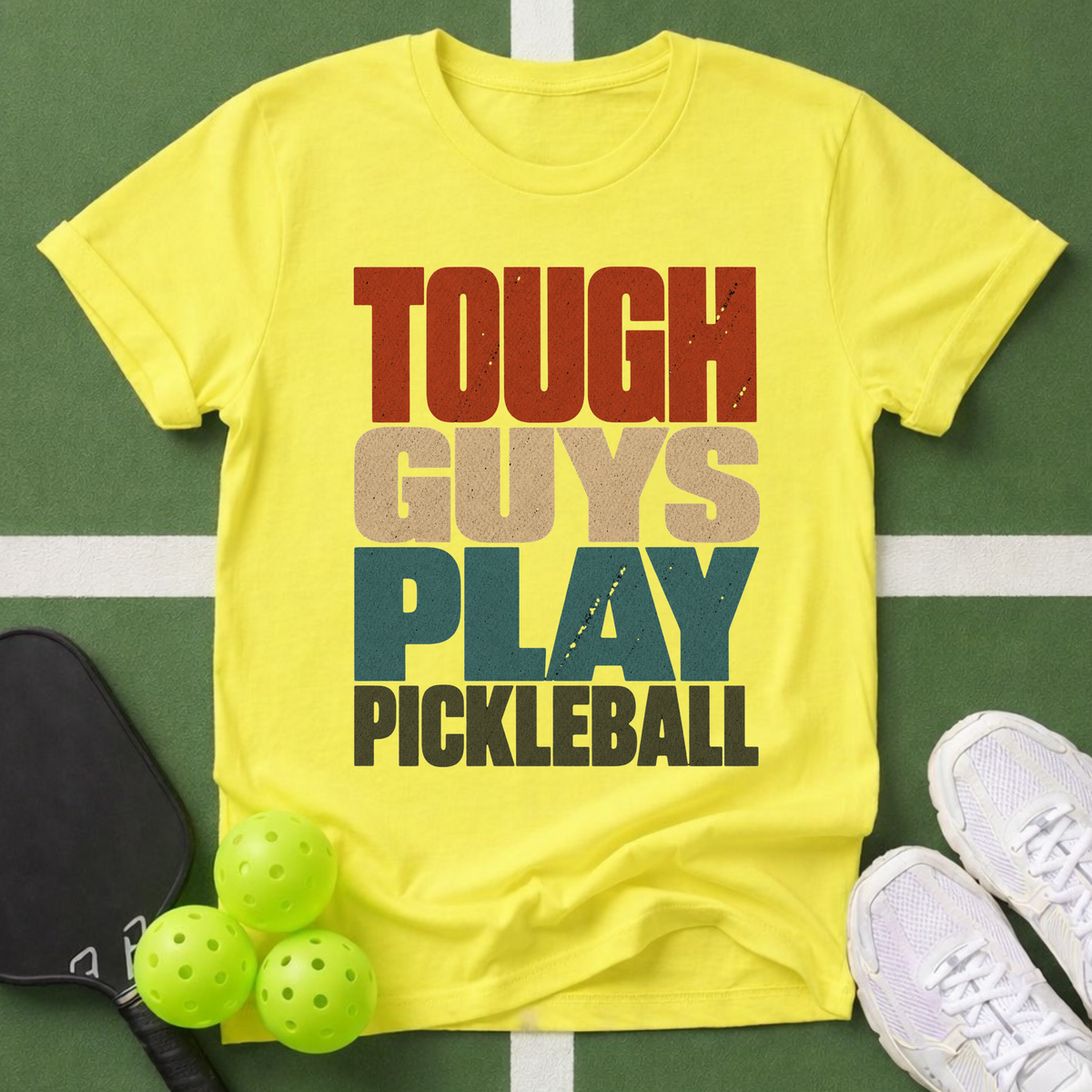 Tough Guys Play Pickleball T-Shirt