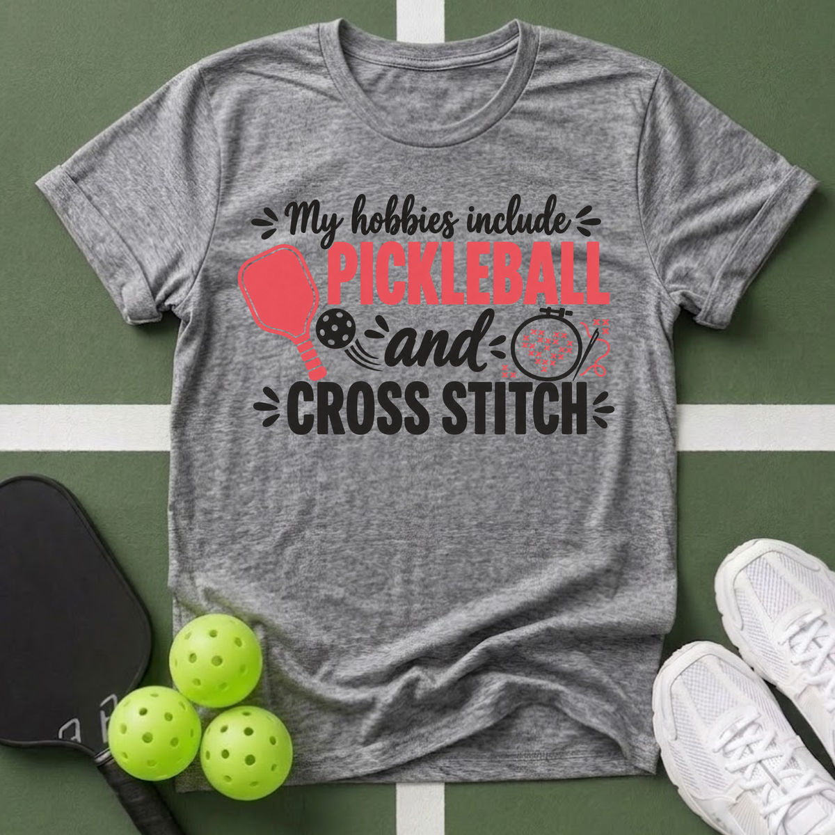 Hobbies- Pickleball & Cross Stitch T-Shirt