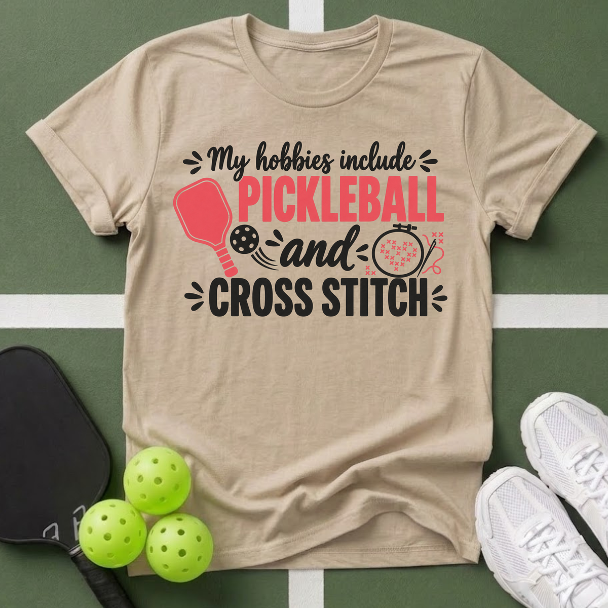 Hobbies- Pickleball & Cross Stitch T-Shirt