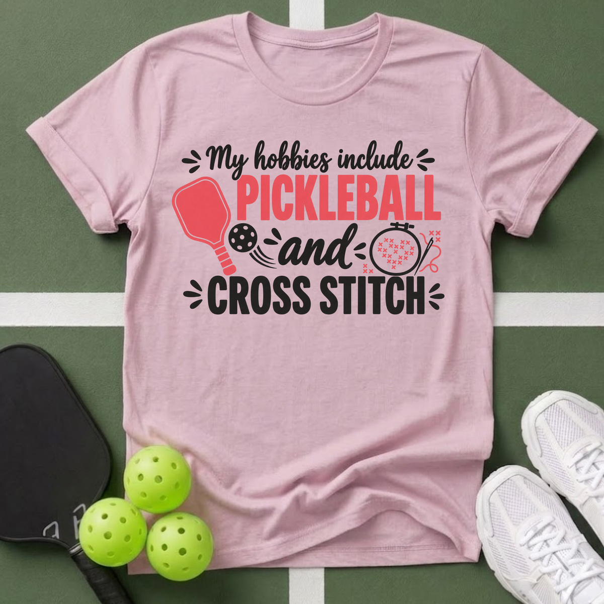 Hobbies- Pickleball & Cross Stitch T-Shirt