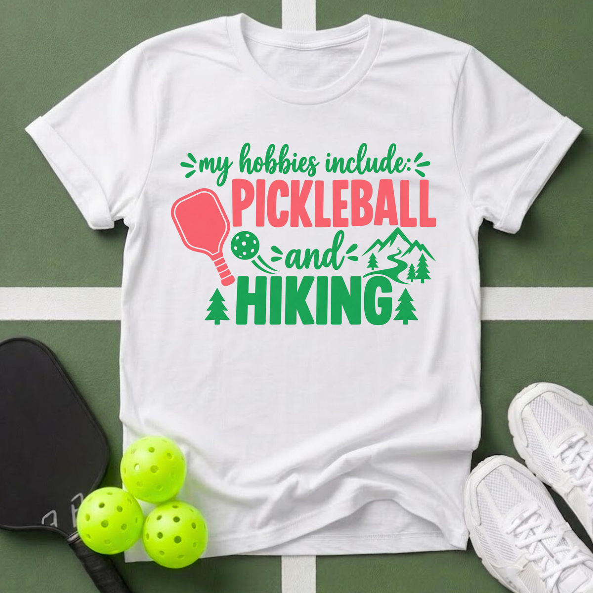Hobbies- Pickleball & Hiking T-Shirt