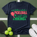 Hobbies- Pickleball & Hiking T-Shirt