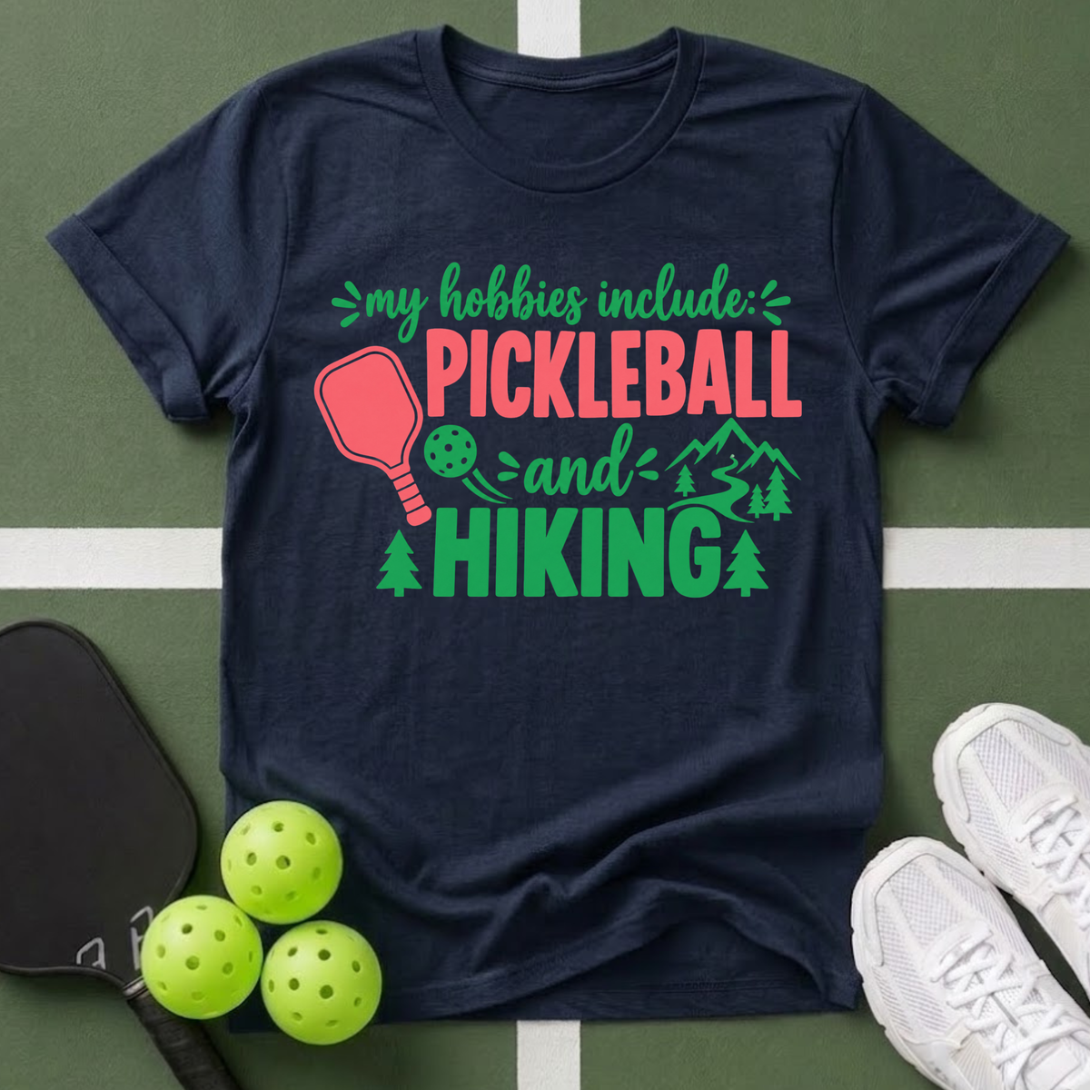 Hobbies- Pickleball & Hiking T-Shirt