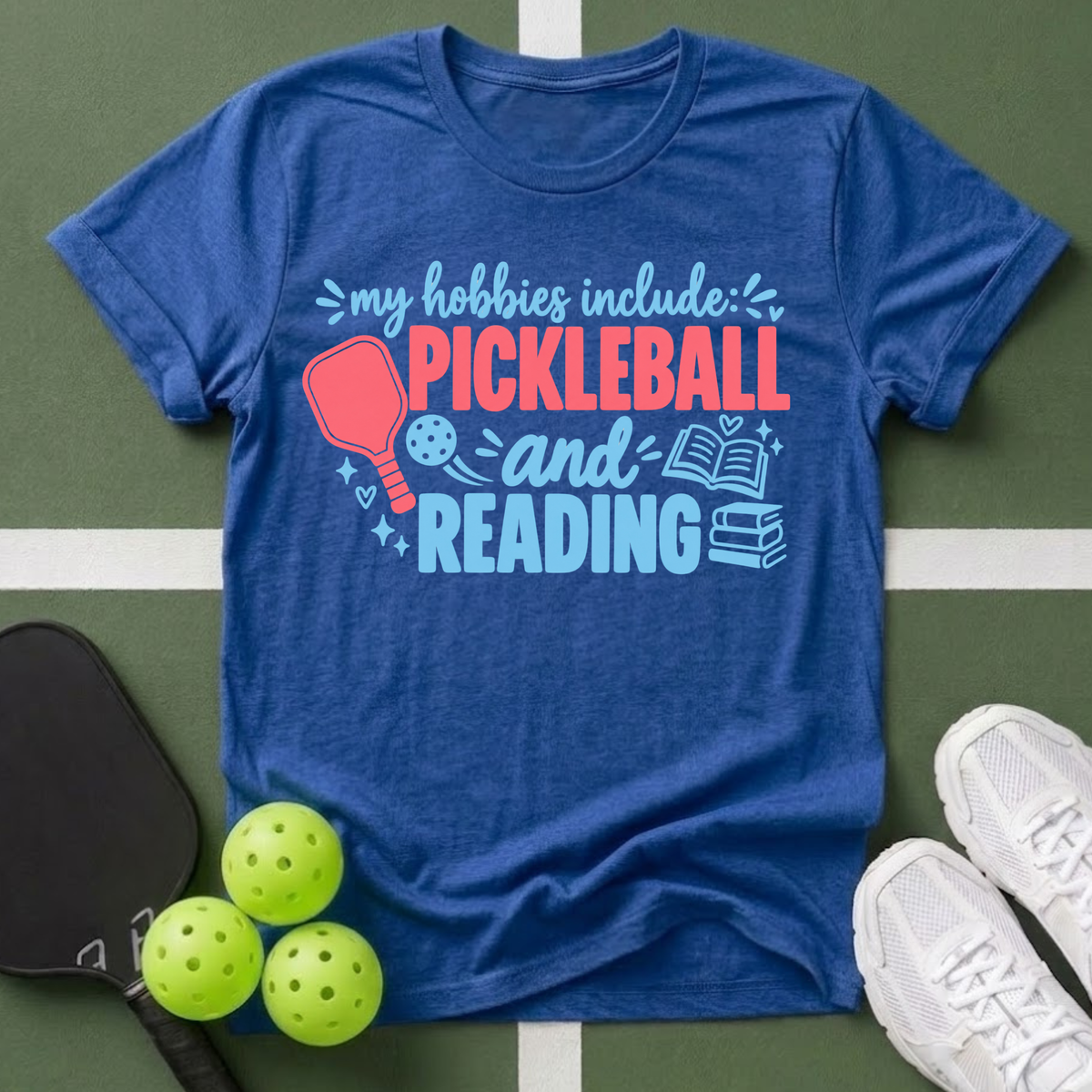 Hobbies- Pickleball & Reading T-Shirt
