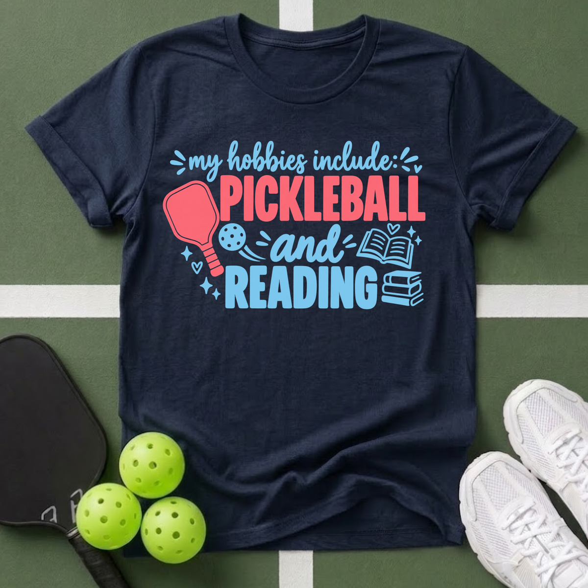 Hobbies- Pickleball & Reading T-Shirt