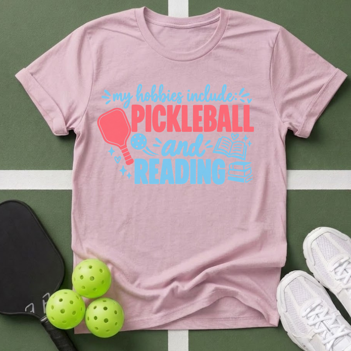 Hobbies- Pickleball & Reading T-Shirt
